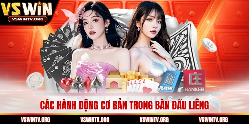 Các hành động cơ bản trong bàn đấu Liêng