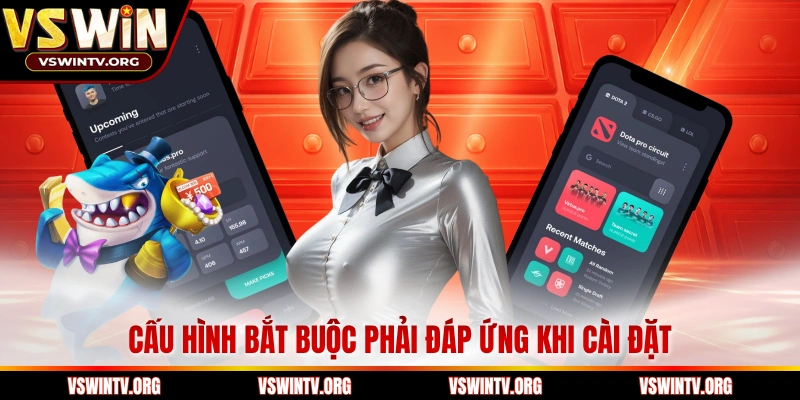Cấu hình bắt buộc phải đáp ứng khi cài đặt