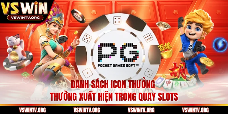 Danh sách icon thưởng thường xuất hiện trong quay slots