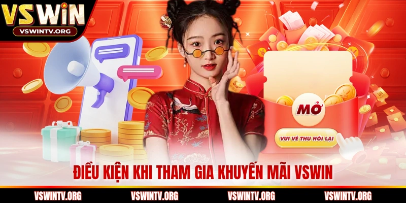 Điều kiện khi tham gia khuyến mãi VSWIN 