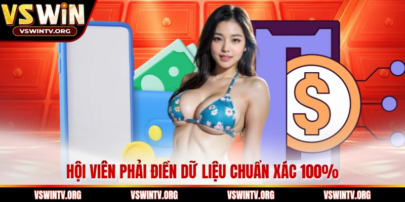 Hội viên phải điền dữ liệu chuẩn xác 100%