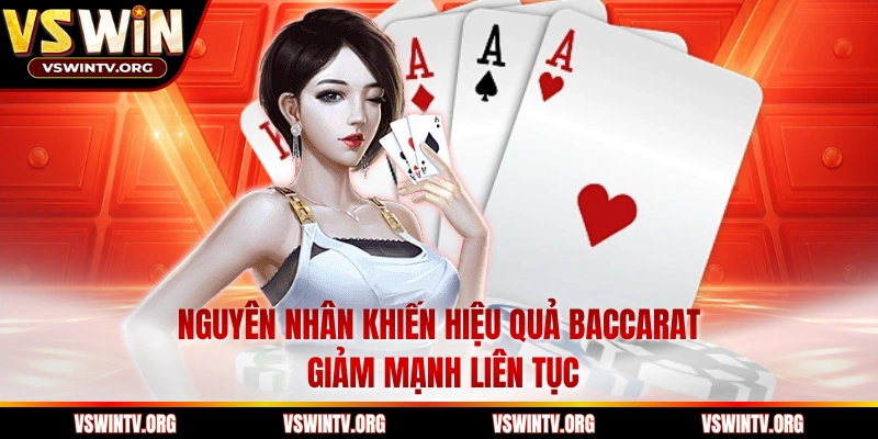 Nguyên nhân khiến hiệu quả baccarat giảm mạnh liên tục