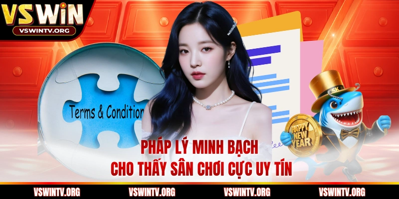 Pháp lý minh bạch cho thấy sân chơi cực uy tín