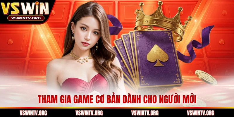 Tham gia game cơ bản dành cho người mới