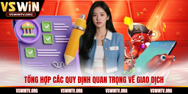 Tổng hợp các quy định quan trọng về giao dịch