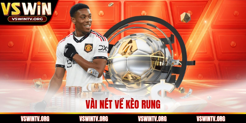 Vài nét về kèo rung 