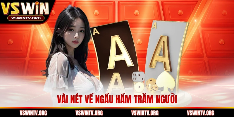 Vài nét về ngầu hầm trăm người 