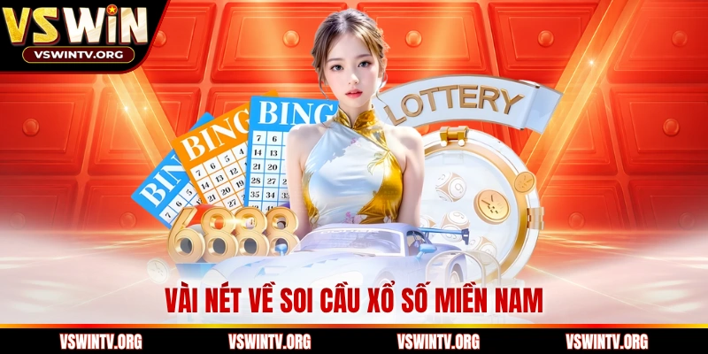 Vài nét về soi cầu xổ số miền nam 