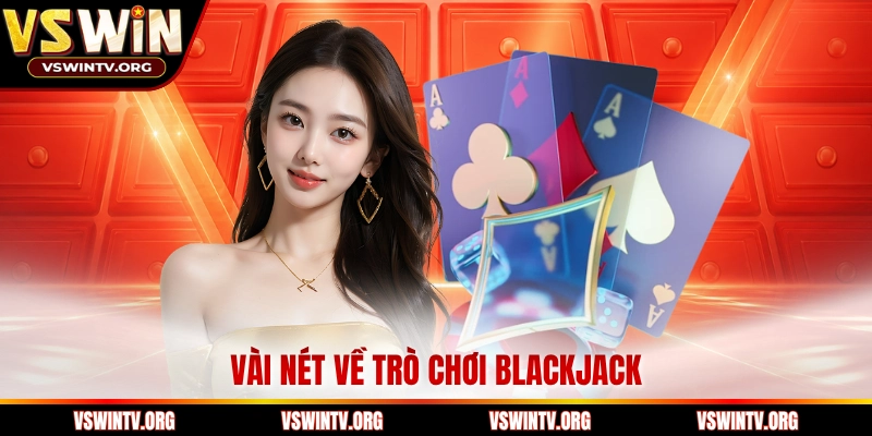 Vài nét về trò chơi Blackjack 