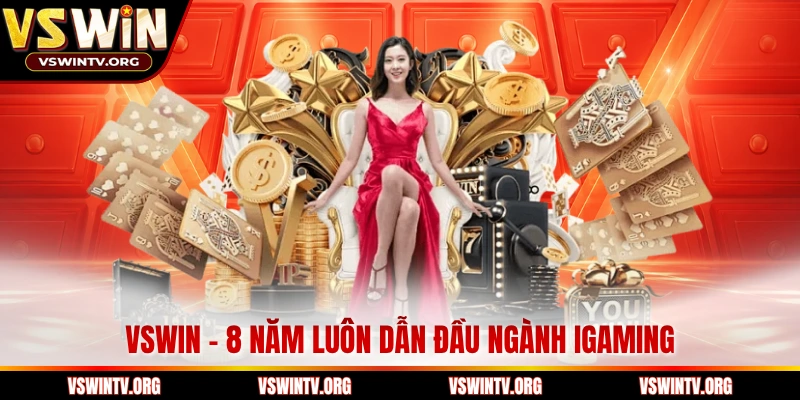 VSWIN - 8 năm luôn dẫn đầu ngành iGaming